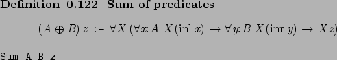\begin{definition}[ Sum of predicates ]~
\begin{center}%
\afdmath{}(\text{\it A}...
...\SaveVerb{Verb}Sum A B z\marginpar{\UseVerb{Verb}}\end{center}\end{definition}