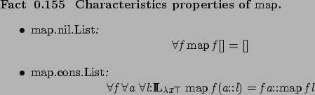 \begin{fact}[ Characteristics properties of %
\afdmath{}\text{\rm map}\endafdmat...
...ybox{}\endprettybox{}\endprettybox{}\endafdmmath{}}
\par
\end{itemize}\end{fact}