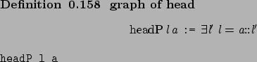 \begin{definition}[ graph of head ]~
\begin{center}%
\afdmath{}\text{\rm headP}\...
...\SaveVerb{Verb}headP l a\marginpar{\UseVerb{Verb}}\end{center}\end{definition}