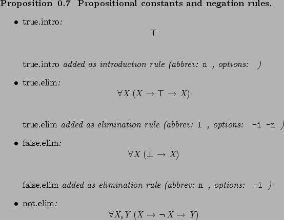 \begin{proposition}[ Propositional constants and negation rules. ]\hspace{1cm}
\...
...{\it Y}\right)\endprettybox{}\endafdmmath{}}
\par
\end{itemize}\end{proposition}