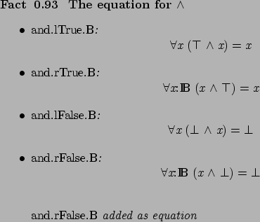 \begin{fact}[ The equation for %
\afdmath{}\land\endafdmath{}]\hspace{1cm}
\begi...
...rFalse}.\text{\rm B}\endafdmath{} added as equation
\par
\end{itemize}\end{fact}
