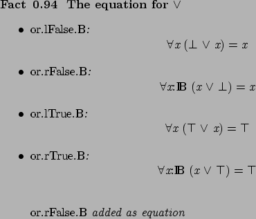\begin{fact}[ The equation for %
\afdmath{}\lor\endafdmath{}]\hspace{1cm}
\begin...
...rFalse}.\text{\rm B}\endafdmath{} added as equation
\par
\end{itemize}\end{fact}